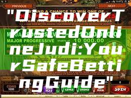 "Discover Trusted Online Judi: Your Safe Betting Guide"