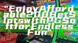 "Enjoy Affordable 200 Bet Slots with PG Soft for Endless Fun"