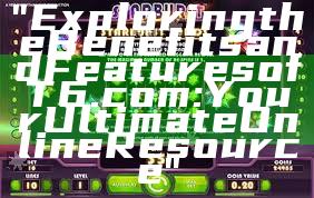 "Exploring the Benefits and Features of T6.com: Your Ultimate Online Resource"