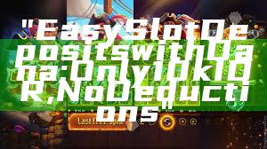 "Easy Slot Deposits with Dana: Only 10k IDR, No Deductions"