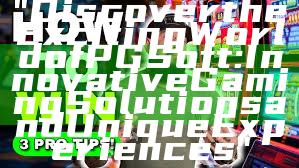 "Discover the Exciting World of PG Soft: Innovative Gaming Solutions and Unique Experiences"